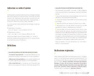 Déclinaisons régionales 
PME 59e ENQUÊTE DE CONJONCTURE JUILLET 2014 Bpifrance 159 
Les indicateurs calculés en solde d’opinion sont d’usage classique 
dans les enquêtes de conjoncture pour suivre dans le temps 
l’évolution de l’appréciation des principaux paramètres socio-économiques 
(activité, emploi, exportations, investissements…) 
et financiers (trésorerie, accès au crédit, rentabilité…). 
Ils correspondent à des soldes de pourcentages d’opinions 
opposées : 
• Indicateurs en évolution = 
[(x% « en hausse ») – (y% « en baisse »)] X 100 
• Indicateurs en niveau = 
[(x% « bon / aisé ») – (y% « mauvais / difficile »)] X 100 
Les pourcentages d’opinion neutre (« stable » ou « normal »), 
qui font le complément des réponses à 100 %, ne sont pas pris 
en compte dans ce type d’indicateur. 
• QUALIFICATION DES ENTREPRISES EXPORTATRICES 
« Fortement exportatrices » : entreprises réalisant plus du 
quart de leur activité à l’international (10 % dans l’échantillon) ; 
« Moyennement exportatrices » : entreprises réalisant entre 
6 % et 25 % de leur CA à l’export (13 % de l’échantillon) ; 
« Non exportatrices » : entreprises qui n’exportent pas 
(58 %) ou font moins de 6 % de leur CA à l’international (19%). 
• QUALIFICATION DES ENTREPRISES INNOVANTES 
Une entreprise est qualifiée « innovante » si elle a réalisé au 
moins une des 5 mesures suivantes au cours des 3 dernières 
années : 
1. financé des frais de recherche et développement (interne ou 
externe) ou recruté du personnel de R&D ; 
2. acquis une licence d’exploitation d’un procédé ou d’une 
technologie ; 
3. déposé un brevet, une marque, un dessin ou un modèle ; 
4. développé pour le compte de tiers un produit ou procédé 
(prestation) nouveau ou significativement amélioré ; 
5. commercialisé un nouveau produit, bien ou service, (hors 
simple revente de produits nouveaux achetés à d’autres 
entreprises et hors modifications esthétiques ou de conditionnement 
de produits précédemment existants) ou utilisé un nouveau 
procédé (ou méthode) de production, de commercialisation ou 
d’organisation. De plus, aucun produit ou procédé analogue 
n’était déjà commercialisé ou utilisé par des concurrents. 
Dans l’échantillon, 37 % des entreprises sont « innovantes » 
et 63 % « non innovantes ». 
Indicateur ou solde d’opinion 
Définitions 
Cette enquête a fait l’objet de déclinaisons pour les 16 régions 
ayant un nombre de réponses significatif. Les tendances 2014 et 
les prévisions 2015 des principaux indicateurs sont présentées 
pour les régions Alsace, Aquitaine, Auvergne, Bourgogne, 
Bretagne, Centre, Île-de-France, Languedoc-Roussillon, 
Lorraine, Midi-Pyrénées, Nord-Pas-de-Calais, PACA, Pays 
de la Loire, Picardie, Poitou-Charentes et Rhône-Alpes. 
Ces livrets sont consultables sur bpifrance-lelab.fr 
 
