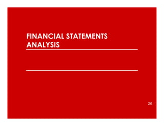 FINANCIAL STATEMENTS
ANALYSIS
26
 