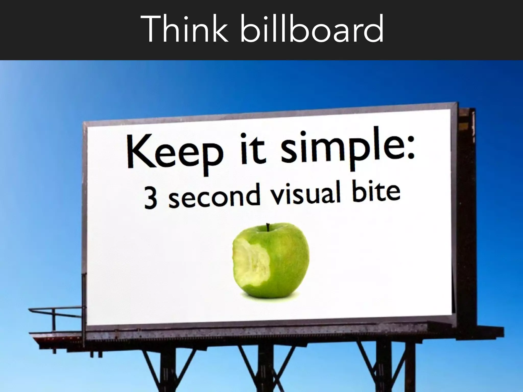 Think billboard
 