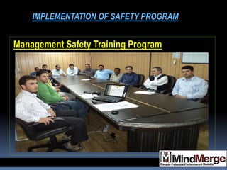 Management Safety Training Program
IMPLEMENTATION OF SAFETY PROGRAM
 