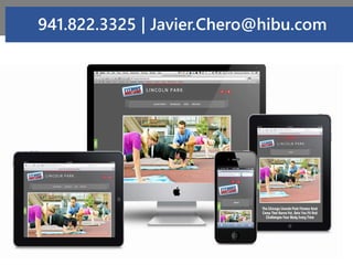 941.822.3325 | Javier.Chero@hibu.com
 