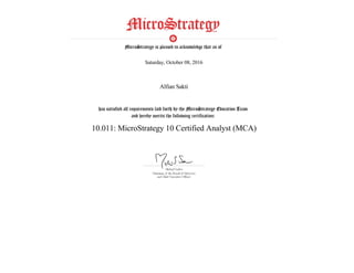  
Saturday, October 08, 2016
 
Alfian Sakti
 
10.011: MicroStrategy 10 Certified Analyst (MCA)
 