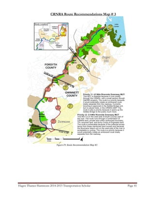 Hagen Thames Hammons 2014-2015 Transportation Scholar Page 41
Figure 29: Route Recommendation Map #3
CRNRA Route Recommendations Map # 3
 