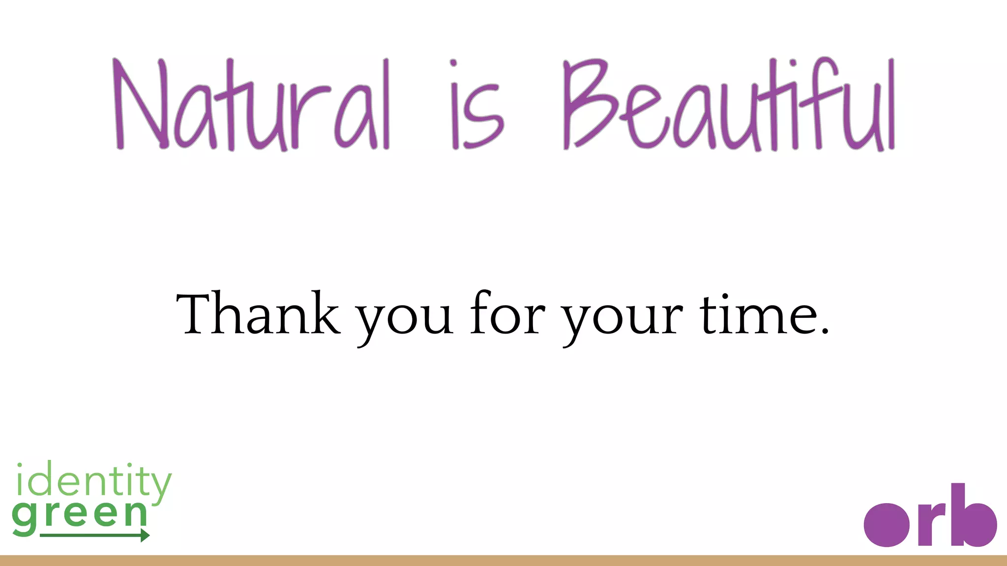 Thank you for your time.
 