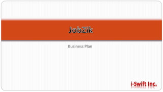 Business Plan
 