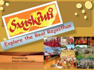 Presented By
Rakesh Chandra joshi
 