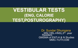 Dr. Sundar Dhungana
MS( ORL-HNS),3rd year
Resident
GMSMA of ENT-H & N Studies
MMC-TUTH,IOM
 