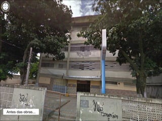 Antes das obras... 