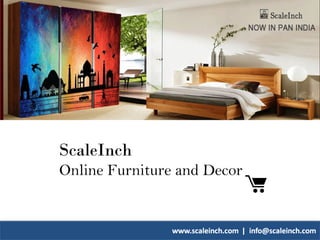 ScaleInch
Online Furniture and Decor
 