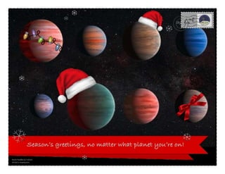  
Season’s greetings, no matter what planet you’re on!
ESA/Hubble & NASA
Artist’s Impression.
122015
 