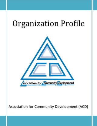 Organization Profile
Association for Community Development (ACD)
 