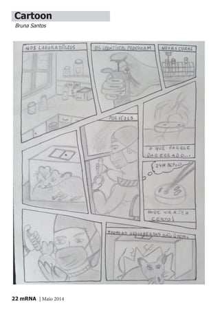 mRNA | Maio 201422
Cartoon
Bruna Santos
 
