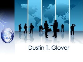 Dustin T. Glover
 