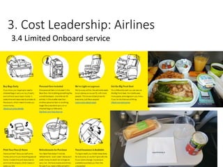 3. Cost Leadership: Airlines
3.4 Limited Onboard service
 