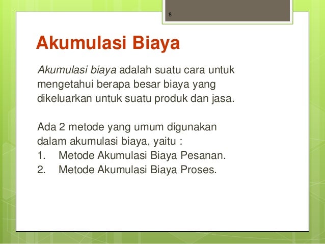 Sistem Biaya dan Akumulasi Biaya Sistem Biaya dan Akumulasi Biaya