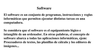 Software
 
