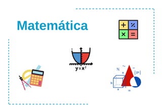 Matemática
 