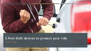 5 Anti-theft devices to protect your ride
Toyota of Orlando
 