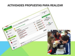 ACTIVIDADES PROPUESTAS PARA REALIZAR
 
