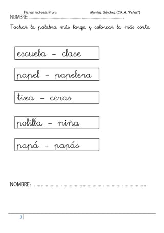 Fichas lectoescritura Mariluz Sánchez (C.R.A. “Peñas”)
3
NOMBRE:.............................................................