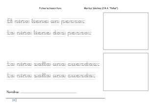 Fichas lectoescritura Mariluz Sánchez (C.R.A. “Peñas”)
35
Nombre: ………………………………………………………………………………………………..
 