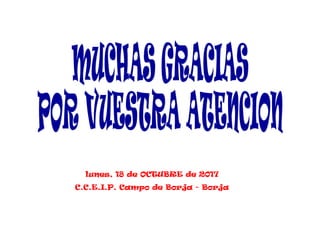 lunes, 18 de OCTUBRE de 2017
C.C.E.I.P. Campo de Borja - Borja
 