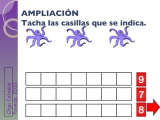 AMPLIACIÓN Tacha las casillas que se indica. Olga Catasús Poveda. 2010 .