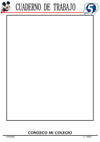 TUTORIA 5 AÑOS
CONOZCO MI COLEGIO
 