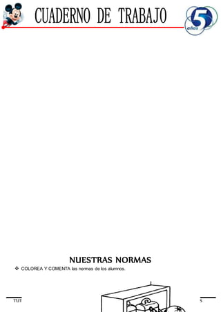 TUTORIA 5 AÑOS
NUESTRAS NORMAS
 COLOREA Y COMENTA las normas de los alumnos.
 