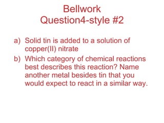 Bellwork Question4-style #2 ,[object Object],[object Object]