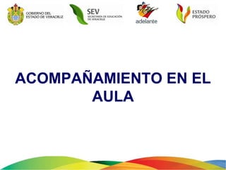 ACOMPAÑAMIENTO EN EL AULA 