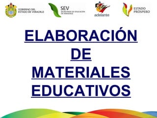 ELABORACIÓN DE MATERIALES EDUCATIVOS 