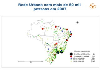 Rede Urbana com mais de 50 mil  pessoas em 2007 