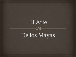 De los Mayas