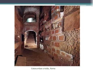 Catacumbas cristãs, Roma
 