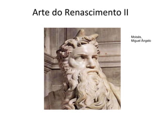 Arte do Renascimento II Moisés, Miguel Ângelo 
