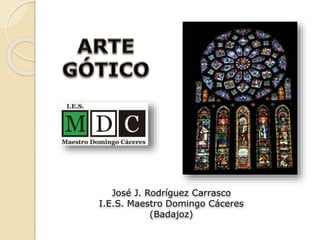 José J. Rodríguez Carrasco
I.E.S. Maestro Domingo Cáceres
(Badajoz)
 