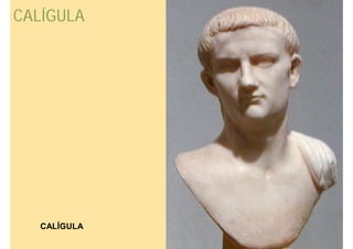 CALÍGULA




   CALÍGULA
 