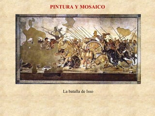 PINTURA Y MOSAICO

La batalla de Isso

 