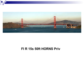 Fl R 15s 50ft HORNS Priv 