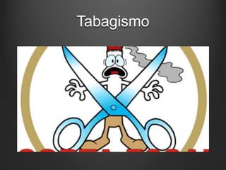 Tabagismo
 