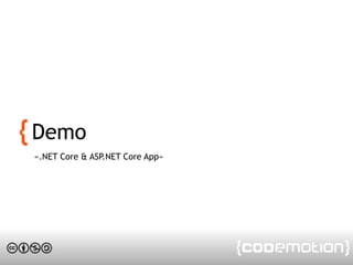 Demo
«.NET Core & ASP.NET Core App»
 