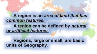 Small Region 5 A WORLD OF REGIONS.pptx Contemporary World | PPTX