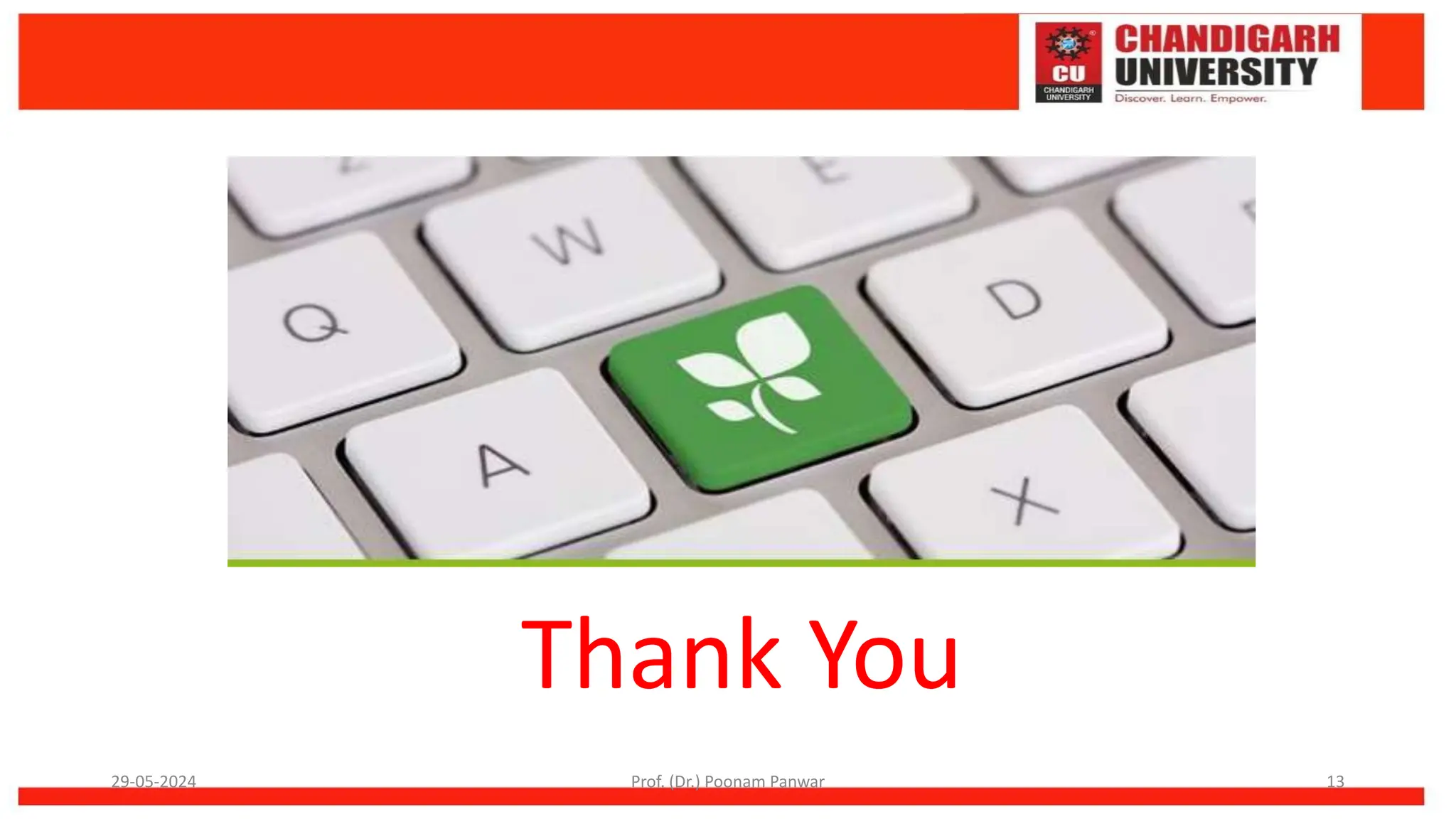Thank You
29-05-2024 Prof. (Dr.) Poonam Panwar 13
 