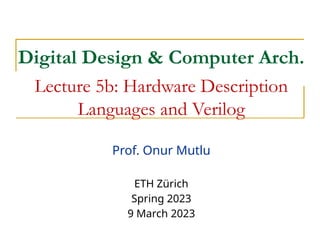 Digital Design and Computer architecture Lec5b | PPTX