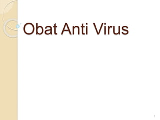 Obat Anti Virus
1
 