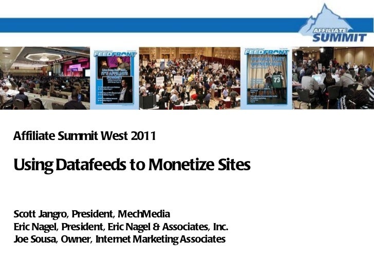 Using Datafeeds To Monetize Sites Affiliate Summit 2011 