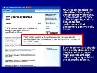 NAD recommended the advertiser clearly and conspicuously disclose, in immediate proximity  to the triggering claim or depiction, the performance that consumers can typically expect. Such testimonials should also clearly disclose the timeframe consumers must use the product before they may achieve the expected results. 