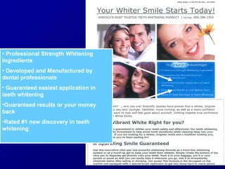 Professional Strength Whitening Ingredients Developed and Manufactured by dental professionals Guaranteed easiest application in teeth whitening Guaranteed results or your money back Rated #1 new discovery in teeth whitening 