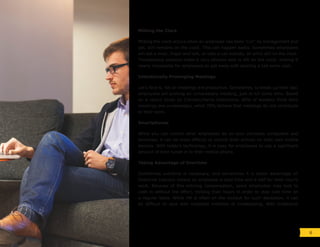 Milking the Clock
Milking the clock occurs when an employee has been “cut” by management and
yet, still remains on the clock. This can happen easily. Sometimes employees
will eat a meal, linger and talk, or take a call outside, all while still on the clock.
Timekeeping systems make it very obvious who is left on the clock, making it
nearly impossible for employees to get away with stealing a tad extra cash.
Intentionally Prolonging Meetings
Let’s face it, not all meetings are productive. Sometimes, to break up their day,
employees will prolong an unnecessary meeting, just to kill some time. Based
on a recent study by Clarizen/Harris Interactive, 40% of workers think daily
meetings are unnecessary, while 70% believe that meetings do not contribute
to their work.
Smartphones
While you can control what employees do on your company computers and
terminals, it can be more difficult to control their activity on their own mobile
devices. With today’s technology, it is easy for employees to zap a significant
amount of time tuned in to their mobile phone.
Taking Advantage of Overtime
Sometimes overtime is necessary, and sometimes it is taken advantage of.
Overtime typically means an employee is paid time and a half for their hourly
work. Because of this enticing compensation, some employees may look to
cash in without the effort, milking their hours in order to stay over time on
a regular basis. While HR is often on the lookout for such deception, it can
be difficult to spot with outdated methods of timekeeping. With traditional
6
 